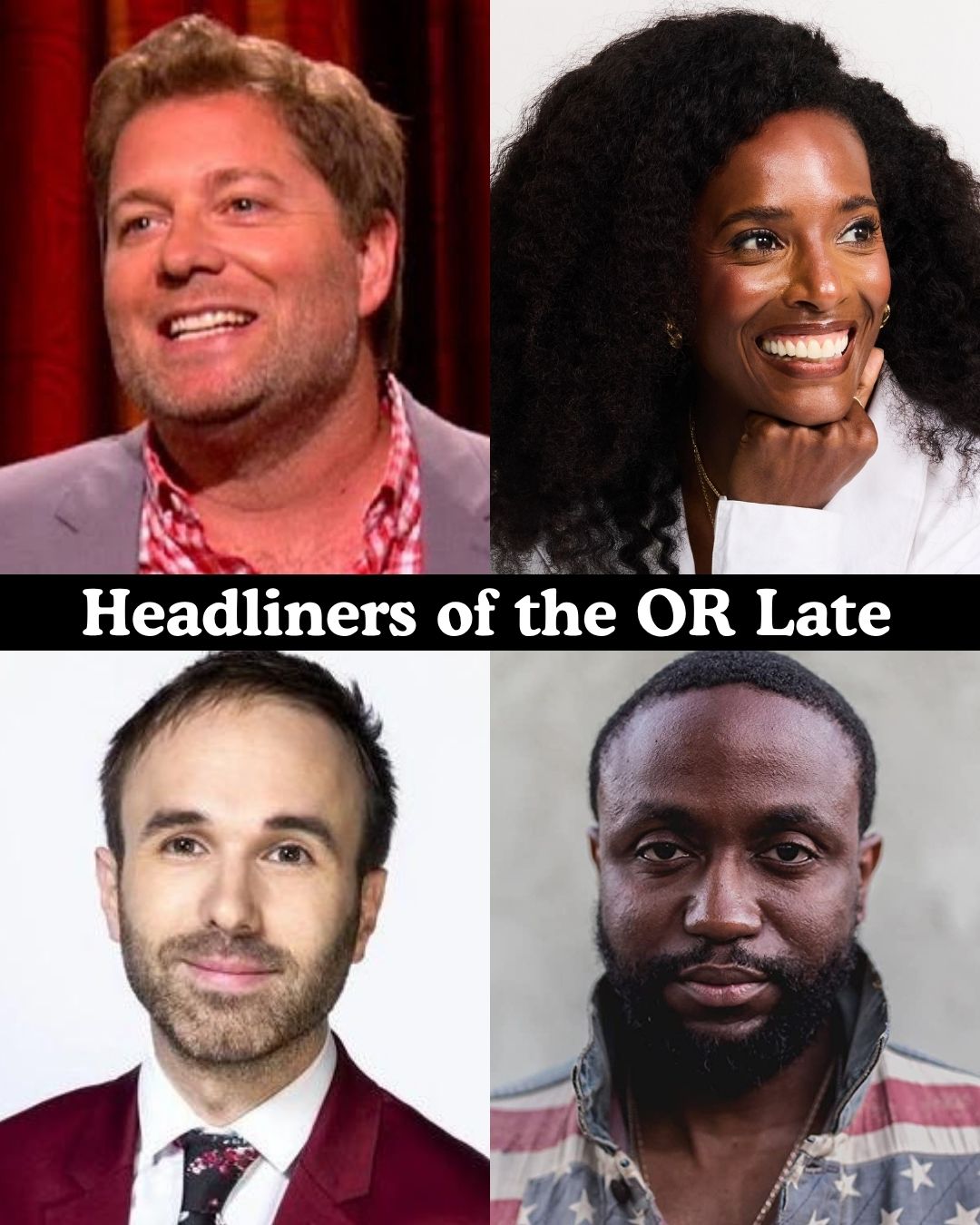 Headliners of the OR Late Night at The Comedy Store