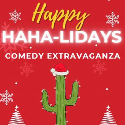 Happy HAHA-lidays Comedy Extravaganza at Stir Crazy Comedy Club