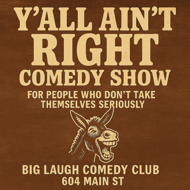 Y’all Ain’t Right at Big Laugh Comedy Club Fort Worth