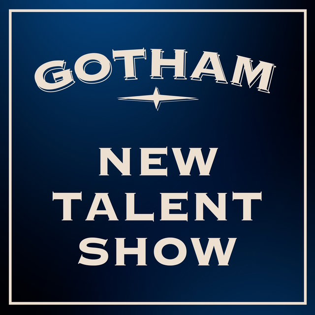 Gotham's New Talent Show at Gotham Comedy Club