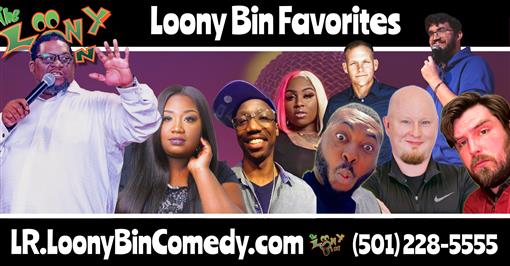 Loony Bin Favorites at Loony Bin Comedy Club Little Rock