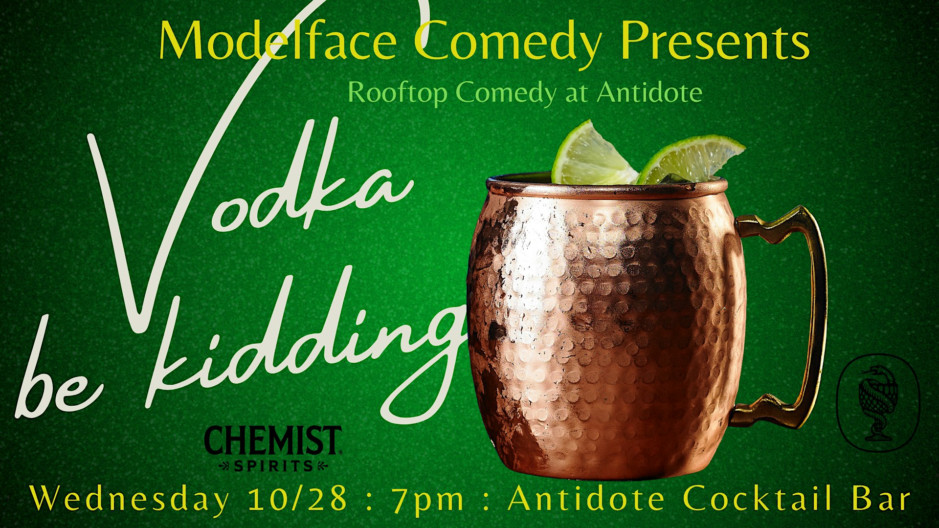 Vodka Be Kidding at Modelface Comedy