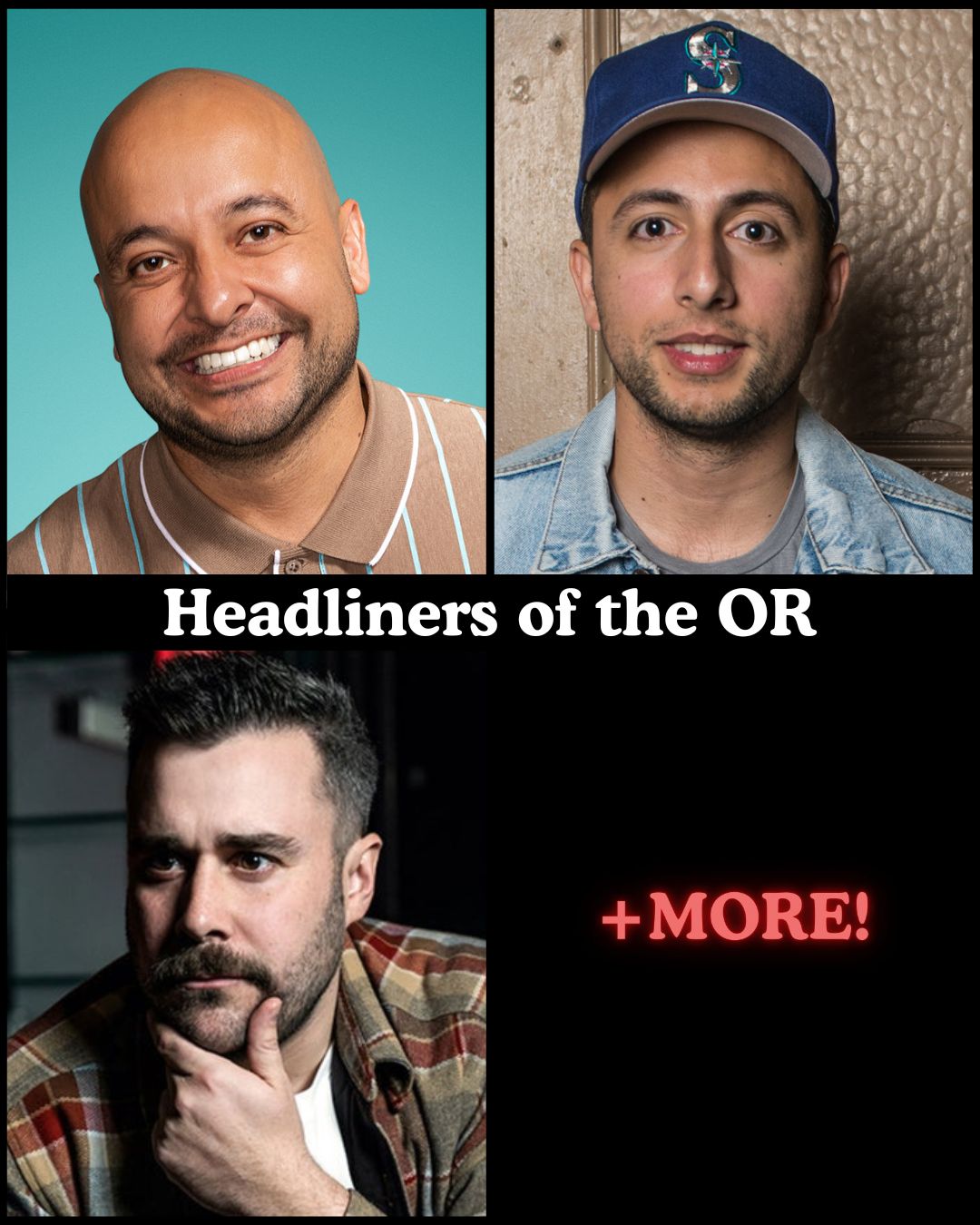 Headliners of the OR at The Comedy Store