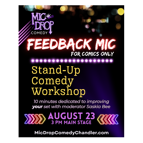 Feedback Mic at Mic Drop Comedy Chandler