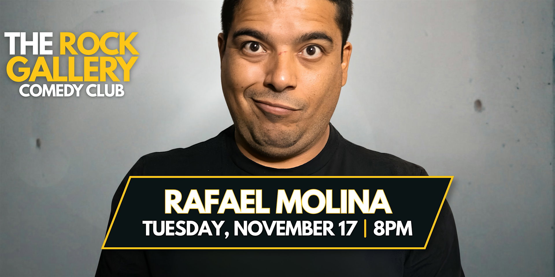 Rafael Molina Comedy Show at The Rock Gallery Comedy Club