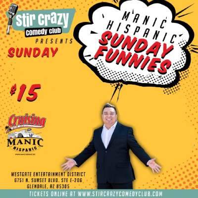Manic Hispanic Sunday Funnies at Stir Crazy Comedy Club