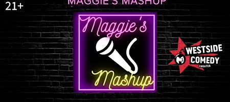 Maggie's Mashup at M.i.'s Westside Comedy Theater