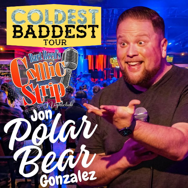 Jon "Polar Bear" Gonzalez at The Comic Strip El Paso