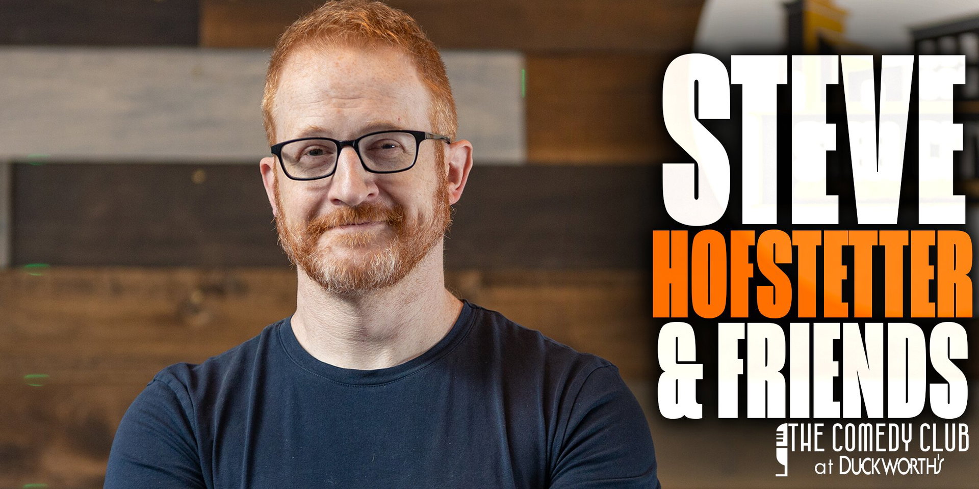 Steve Hofstetter & Friends at The Comedy Club at Duckworth's