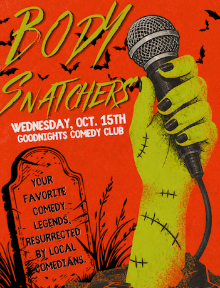 Invasion of The Body Snatchers at Goodnights Comedy Club