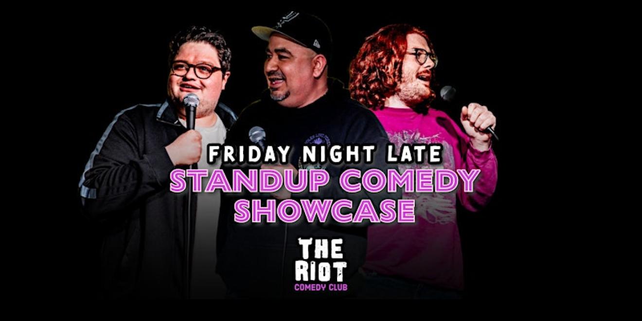 Friday Late Night Standup Comedy Showcase at The Riot Riverwalk