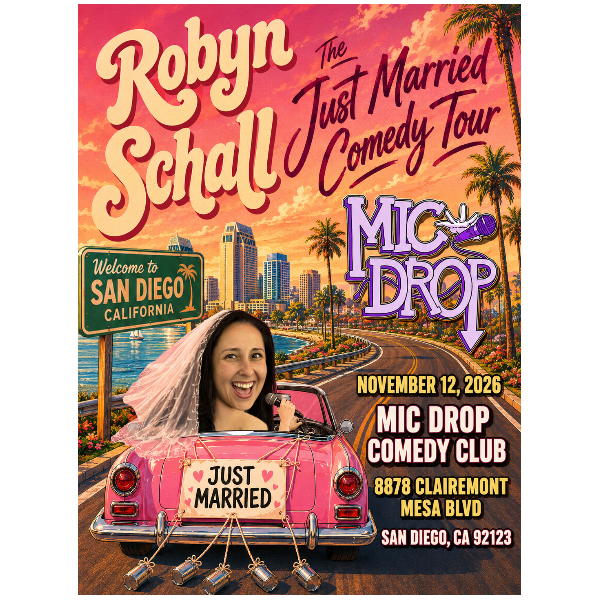Robyn Schall: Just Married Comedy Tour at Mic Drop Comedy San Diego
