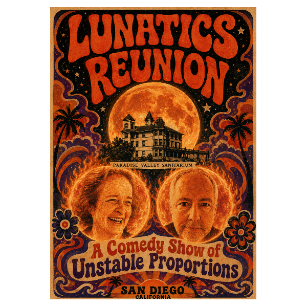 LUNATICS REUNION at Mic Drop Comedy San Diego