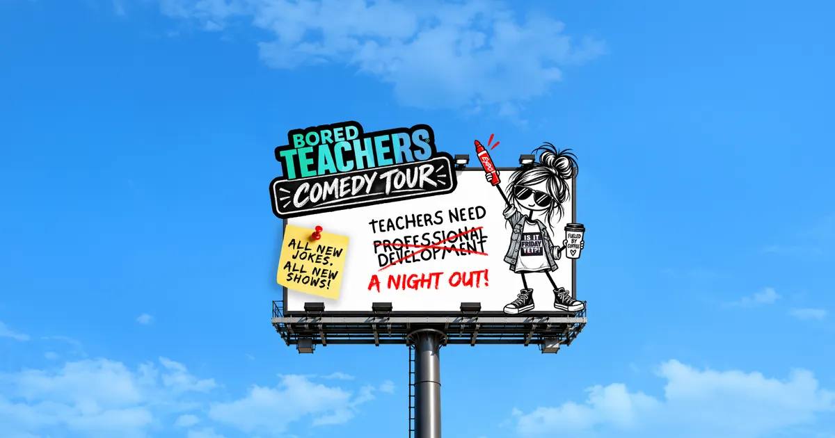 Bored Teachers — “Is It Friday Yet?!” Comedy Tour at Dr. Phillips Center for the Performing Arts