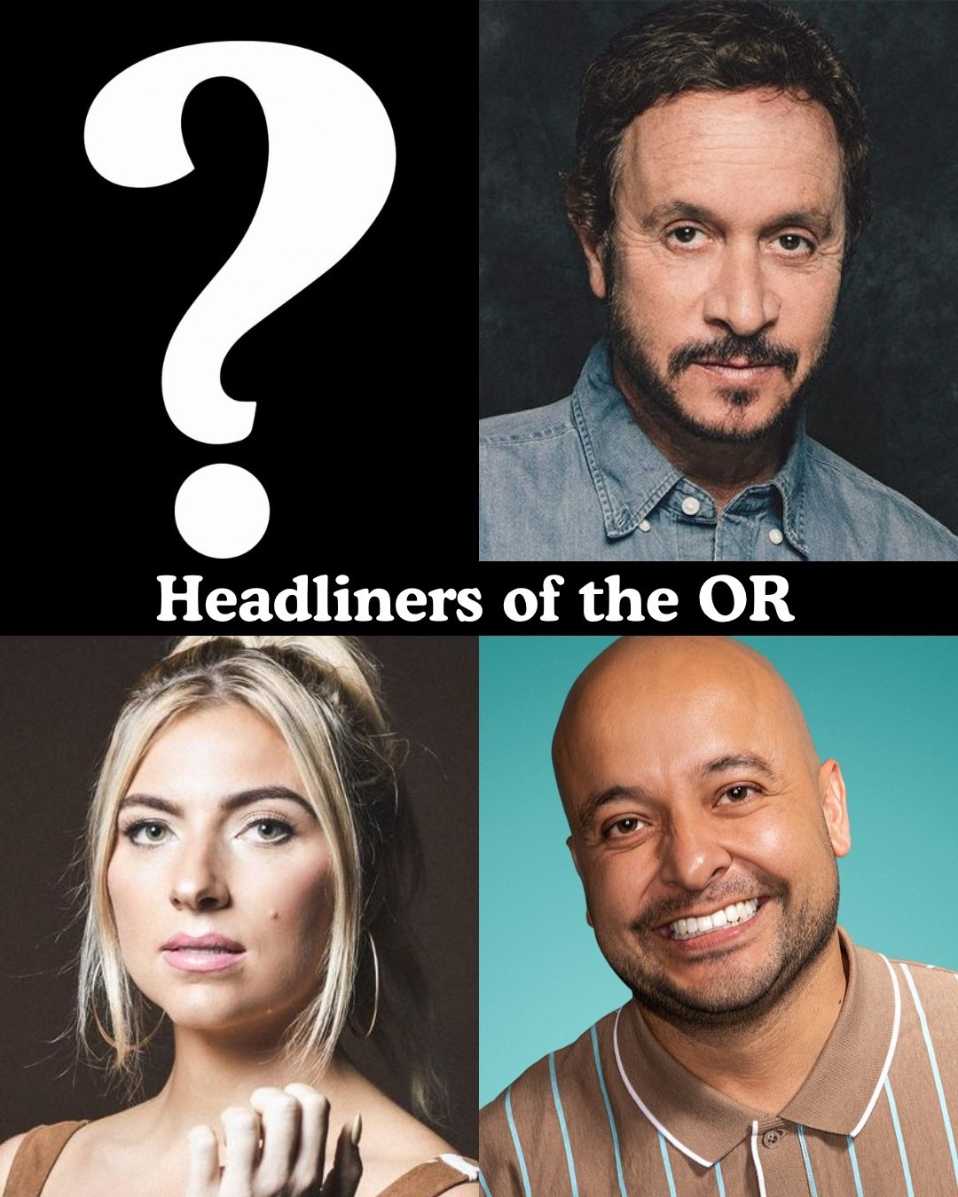 Headliners of the OR at The Comedy Store