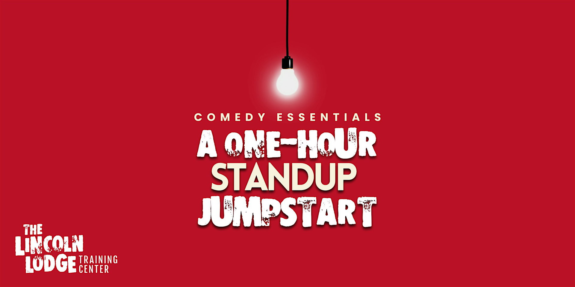 Comedy Essentials: A One-Hour Standup Jumpstart at The Lincoln Lodge