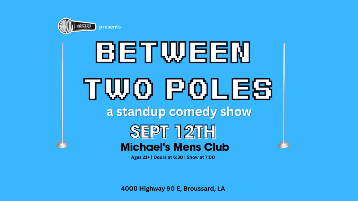 Between 2 Poles at Lafayette Comedy
