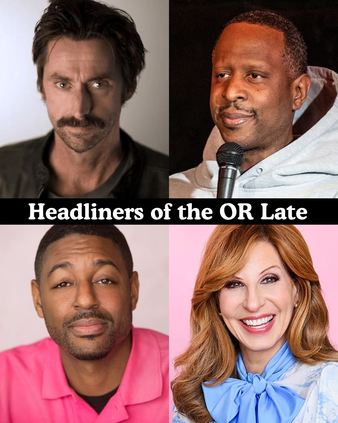 Headliners of the OR Late Night at The Comedy Store