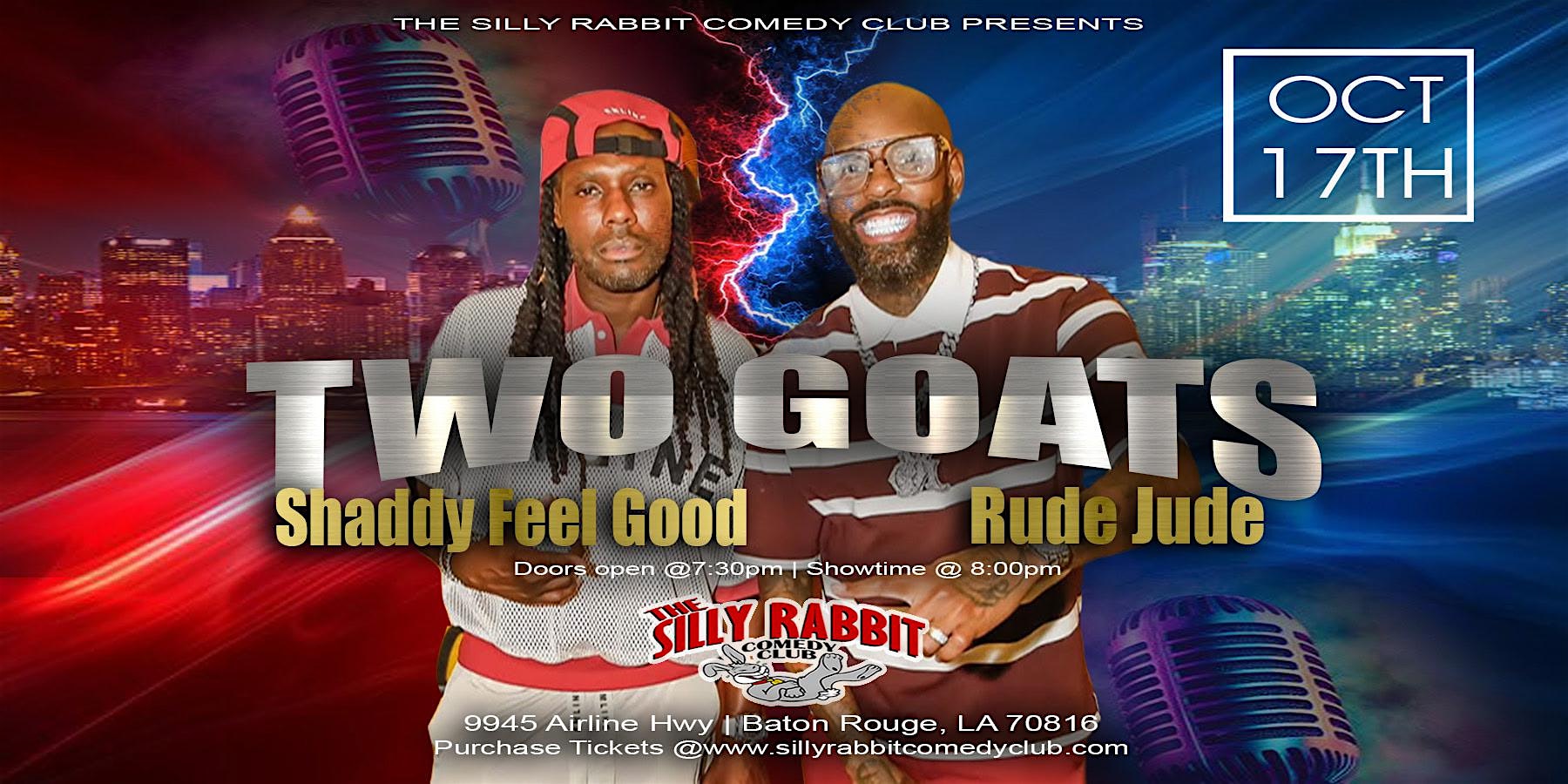 Two Goats at The Silly Rabbit Comedy Club
