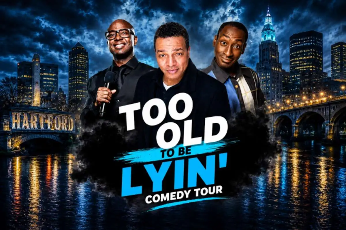 Too Old To Be Lyin Comedy Tour at Hartford Funny Bone Comedy Club