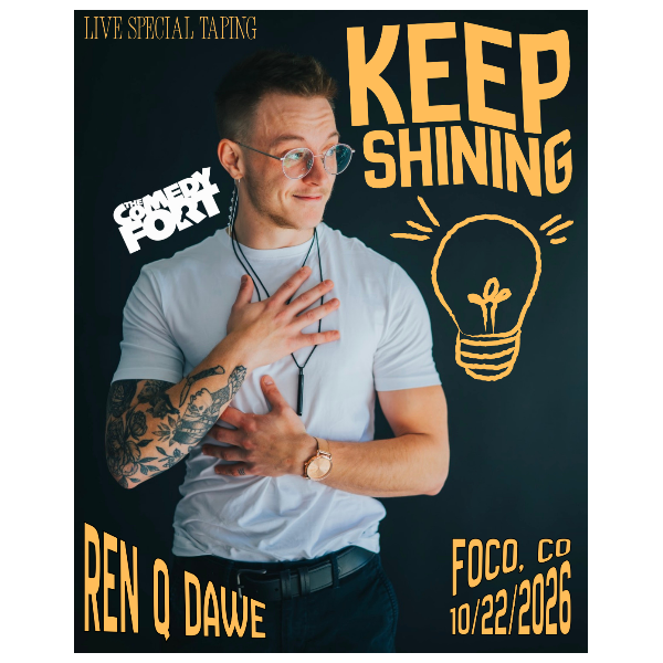Keep Shining at The Comedy Fort
