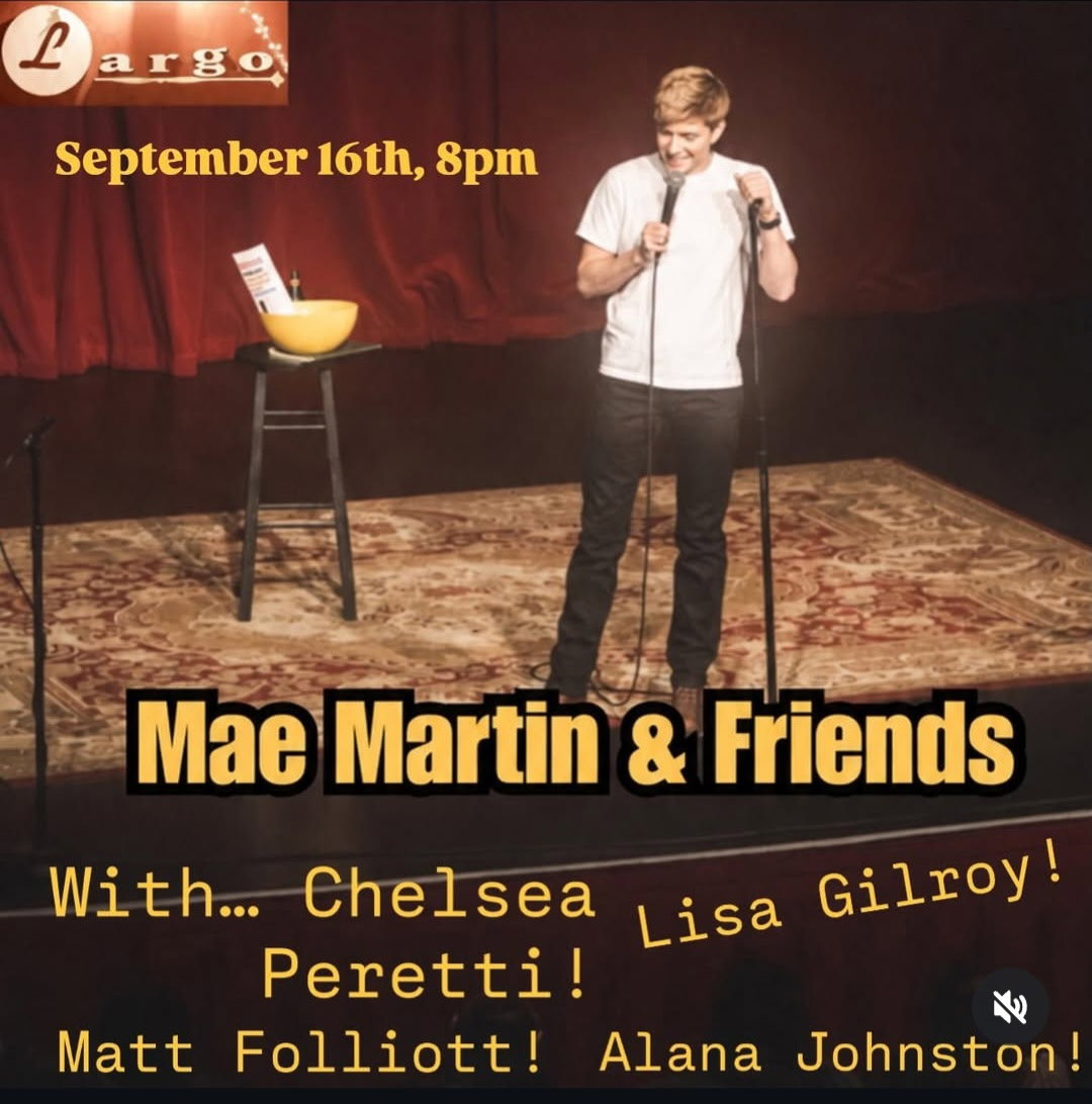 Mae Martin and Friends at Largo at the Coronet