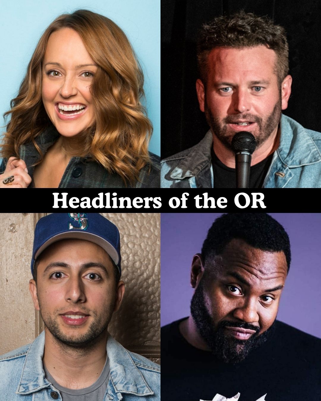 Headliners of the OR at The Comedy Store