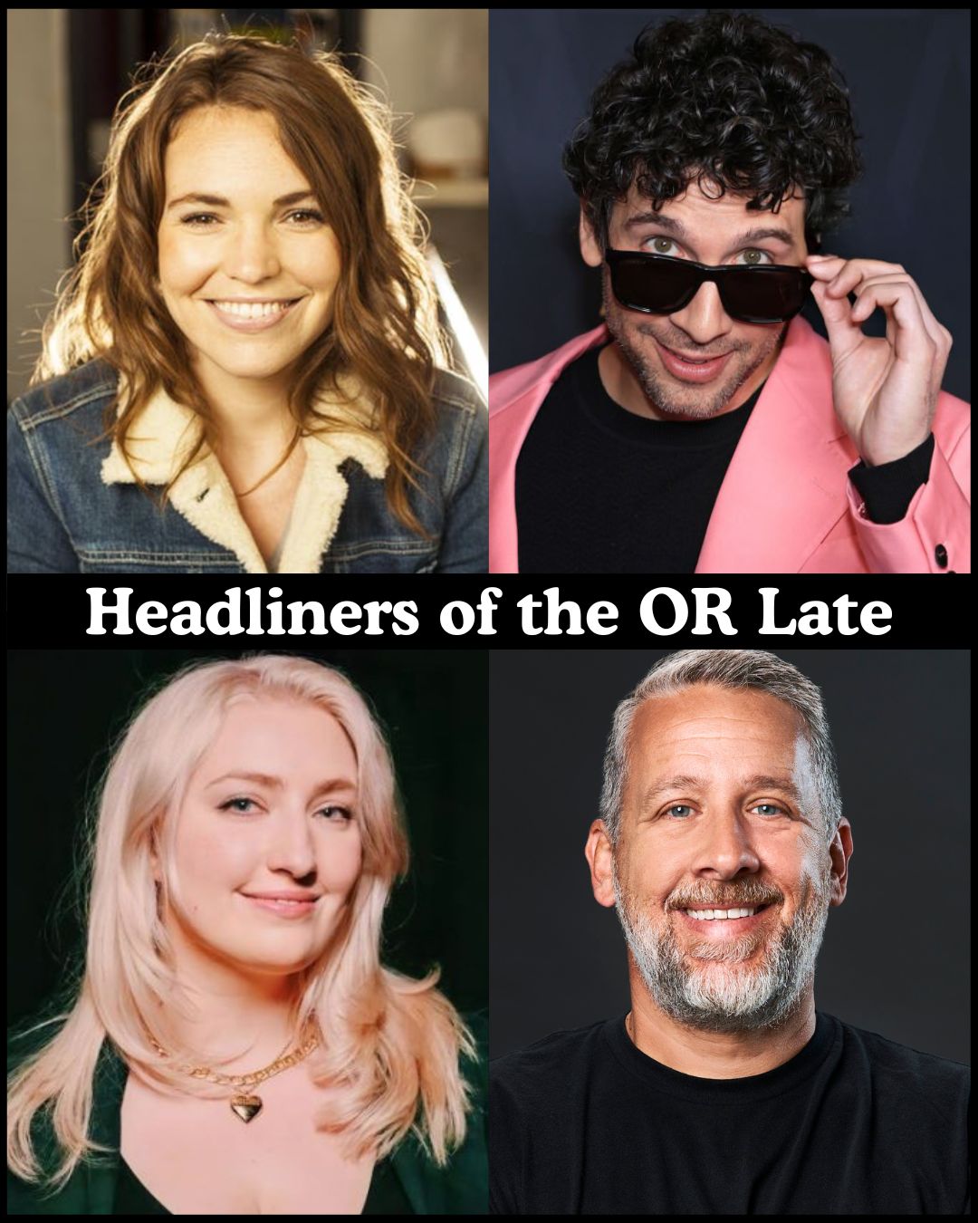 Headliners of the OR Late Night at The Comedy Store