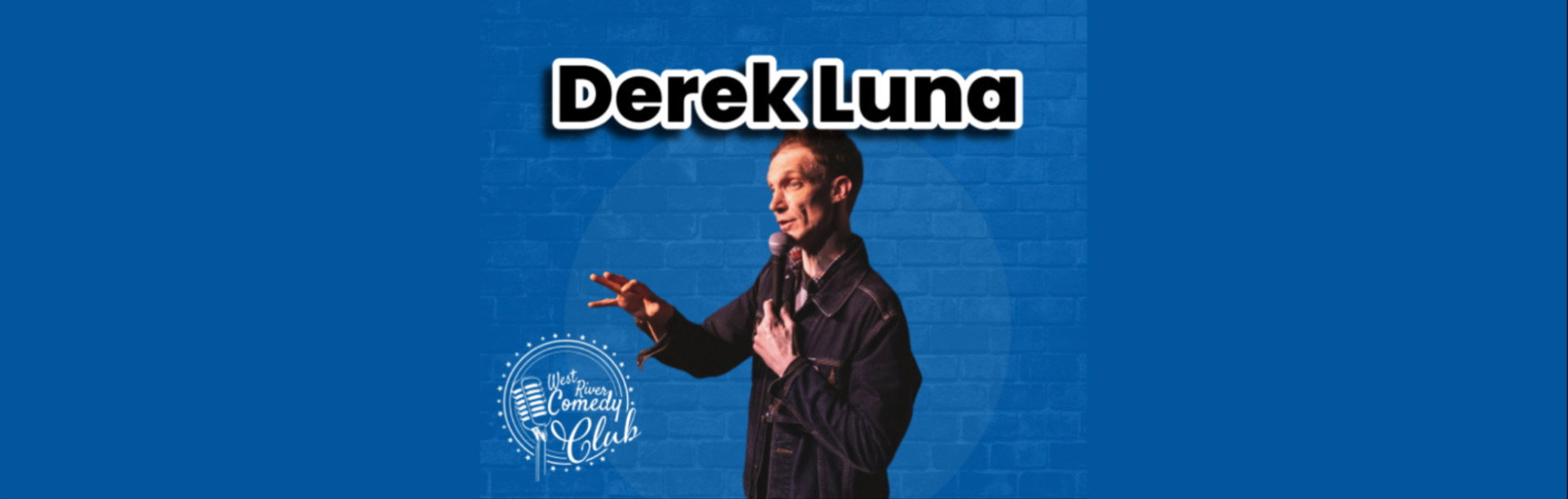 Derek Luna at West River Comedy