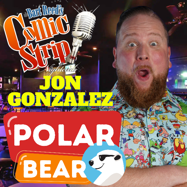 Jon "Polar Bear" Gonzalez at The Comic Strip El Paso