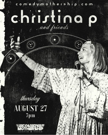 Christina P and Friends at Comedy Mothership