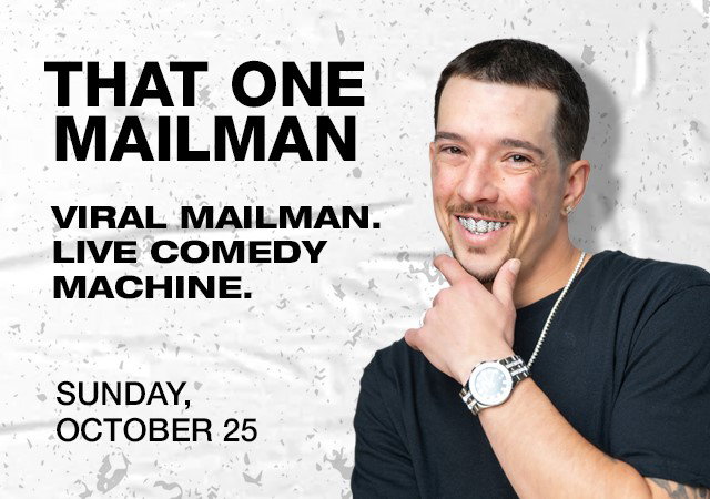 THAT ONE MAILMAN at Mohegan Sun