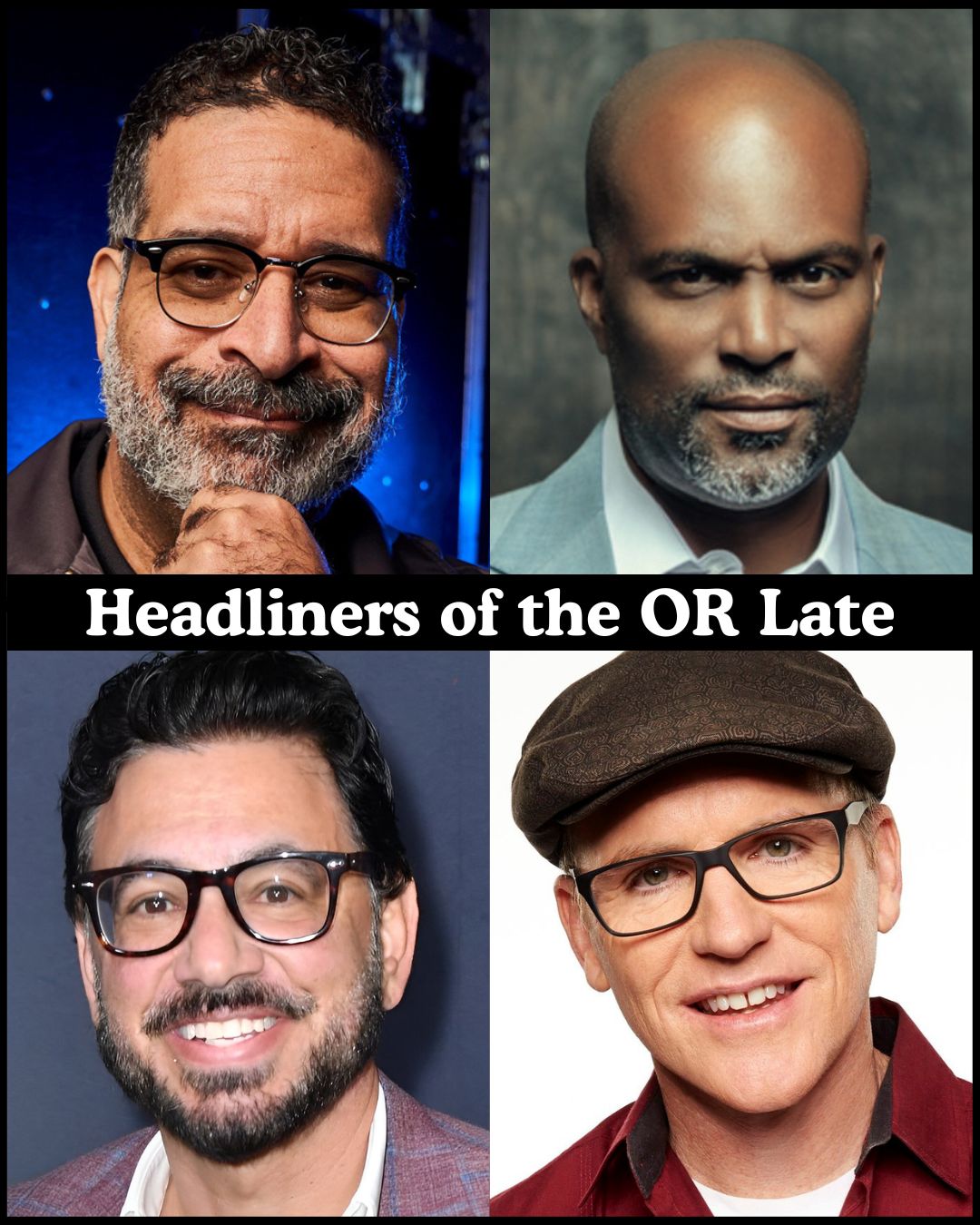 Headliners of the OR Late Night at The Comedy Store