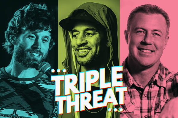 Triple Threat at Comedy Works South
