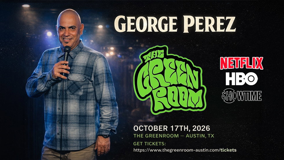 George Perez at The Green Room (North Austin)