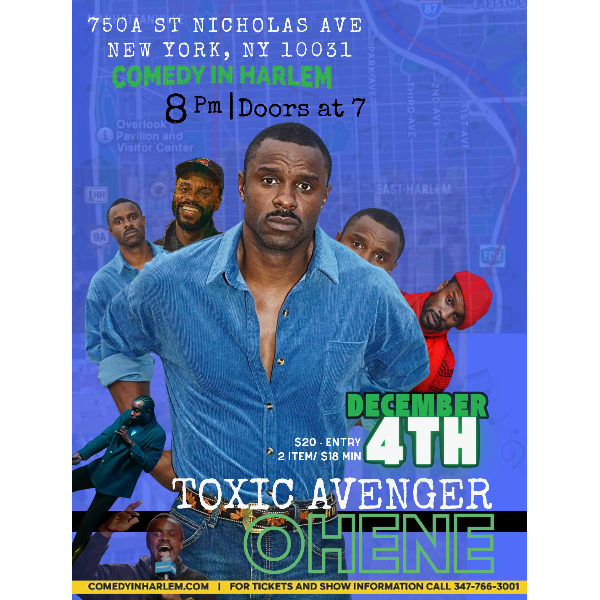 Ohene's Toxic Avenger at Comedy in Harlem