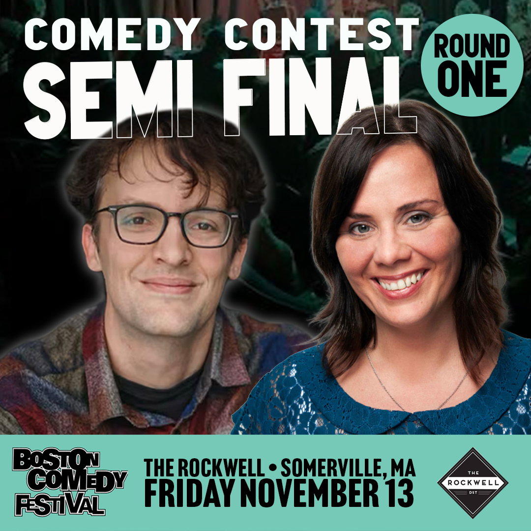 Boston Comedy Festival Comedy Contest: Semifinal Round 1 at The Rockwell
