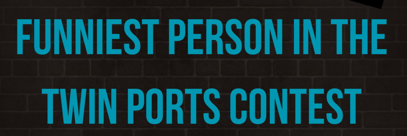 Funniest Person in the Twin Ports Contest at Twin Ports Comedy