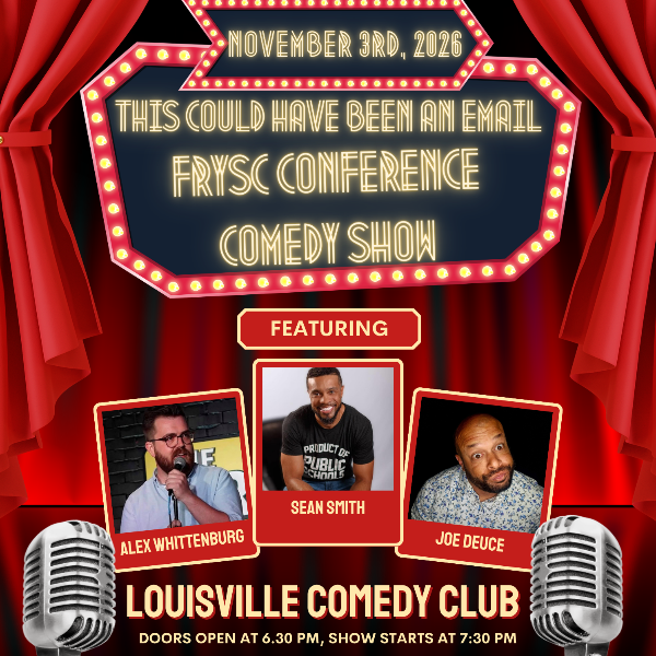 This Could Have Been an Email: The FRYSC Conference Comedy Show at Louisville Comedy Club