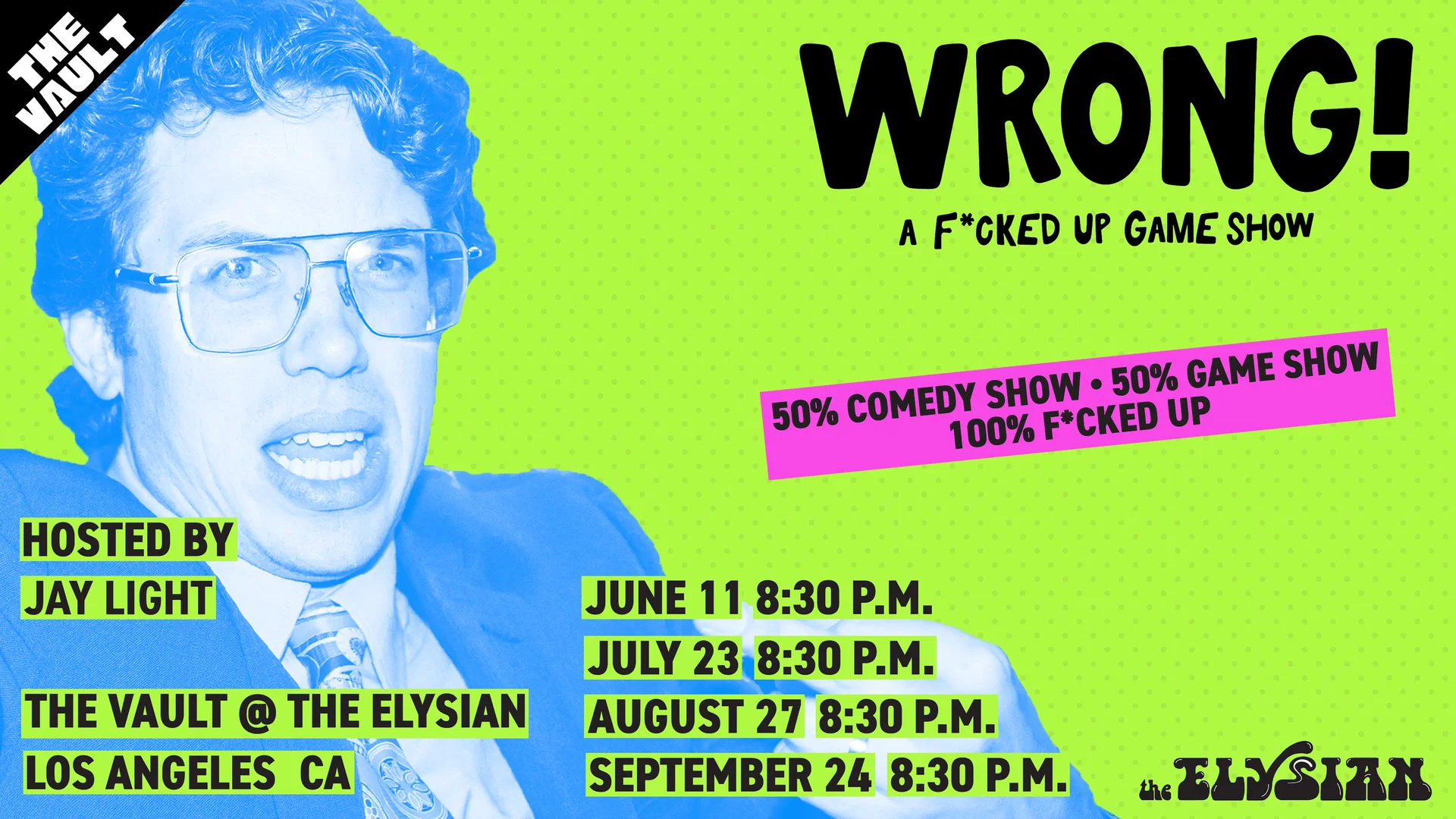 WRONG! A F*cked Up Game Show at The Elysian Theater