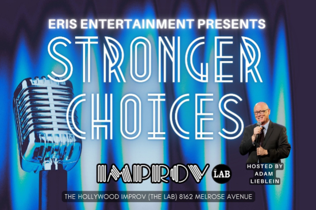 Stronger Choices at The Hollywood Improv