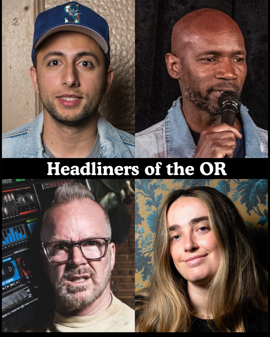 Headliners of the OR at The Comedy Store