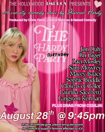 Hardy Party at The Hollywood Improv