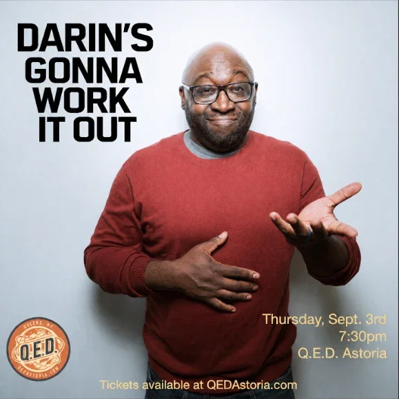 Darin's Gonna Work It Out at Q.E.D. Astoria