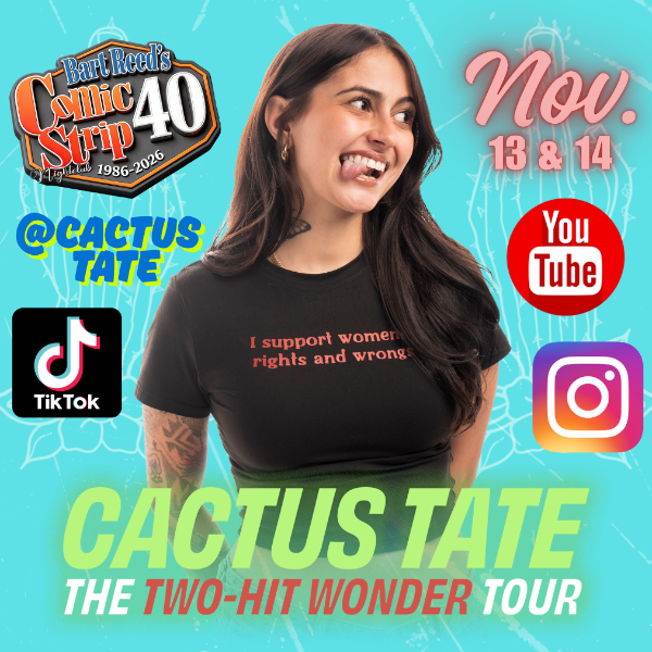 Cactus Tate at The Comic Strip El Paso
