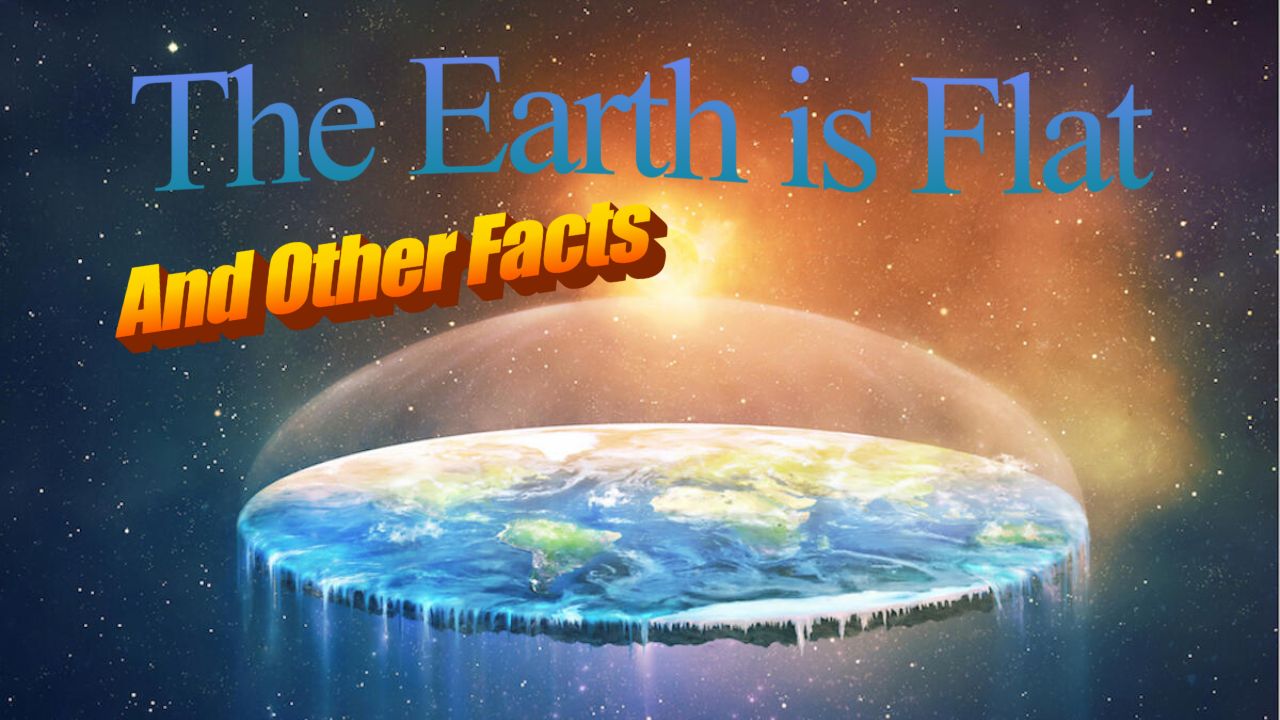 The Earth is Flat, And Other Facts at Caveat