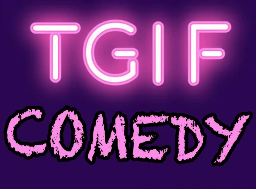 TGIF Late Night Comedy at Eastville Comedy Club