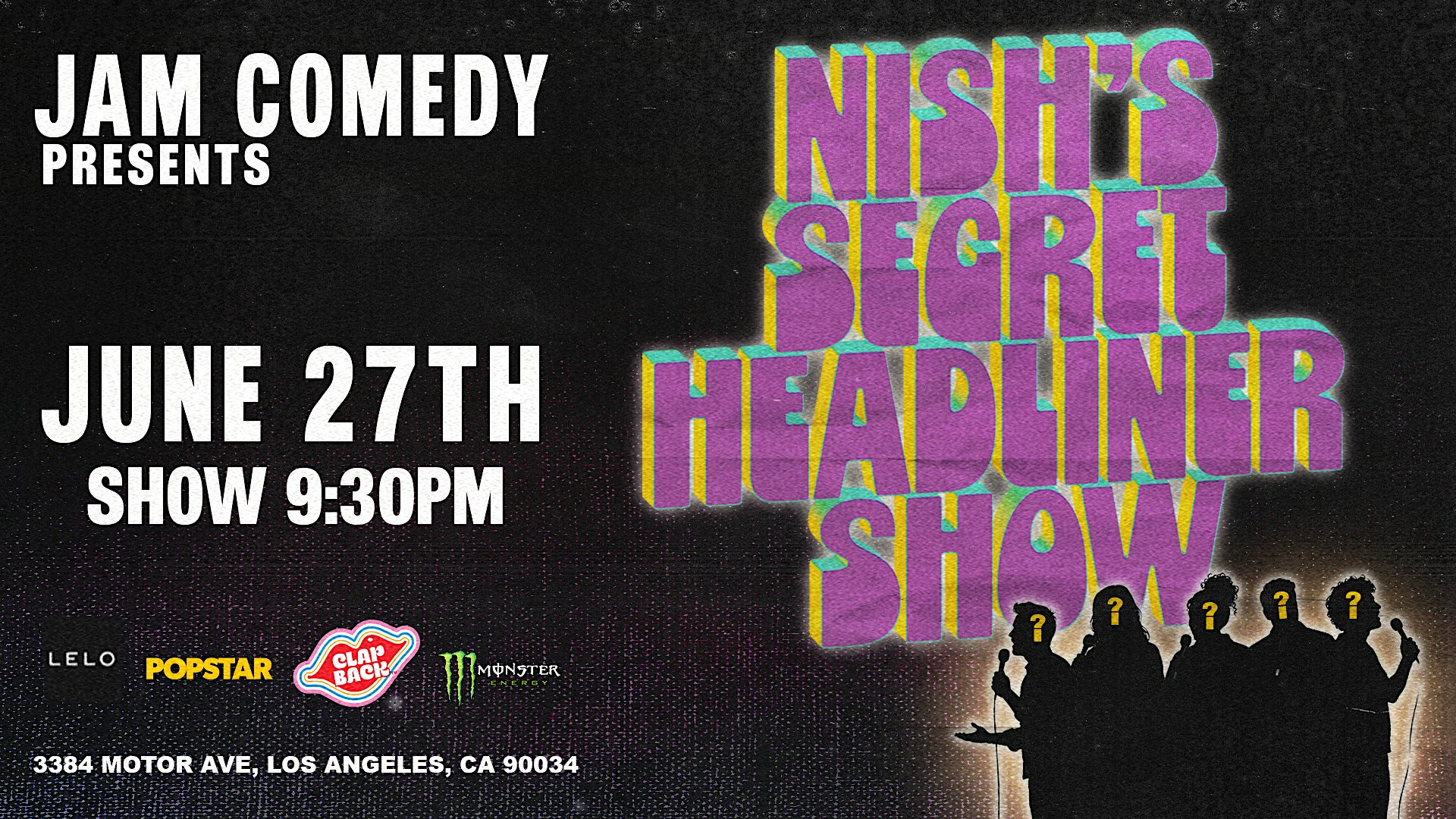 Nish's Secret Headliner Show
