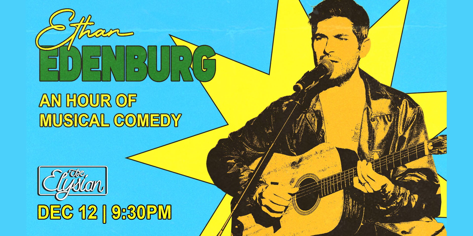Ethan Edenburg: An Hour of Musical Comedy at The Elysian Theater