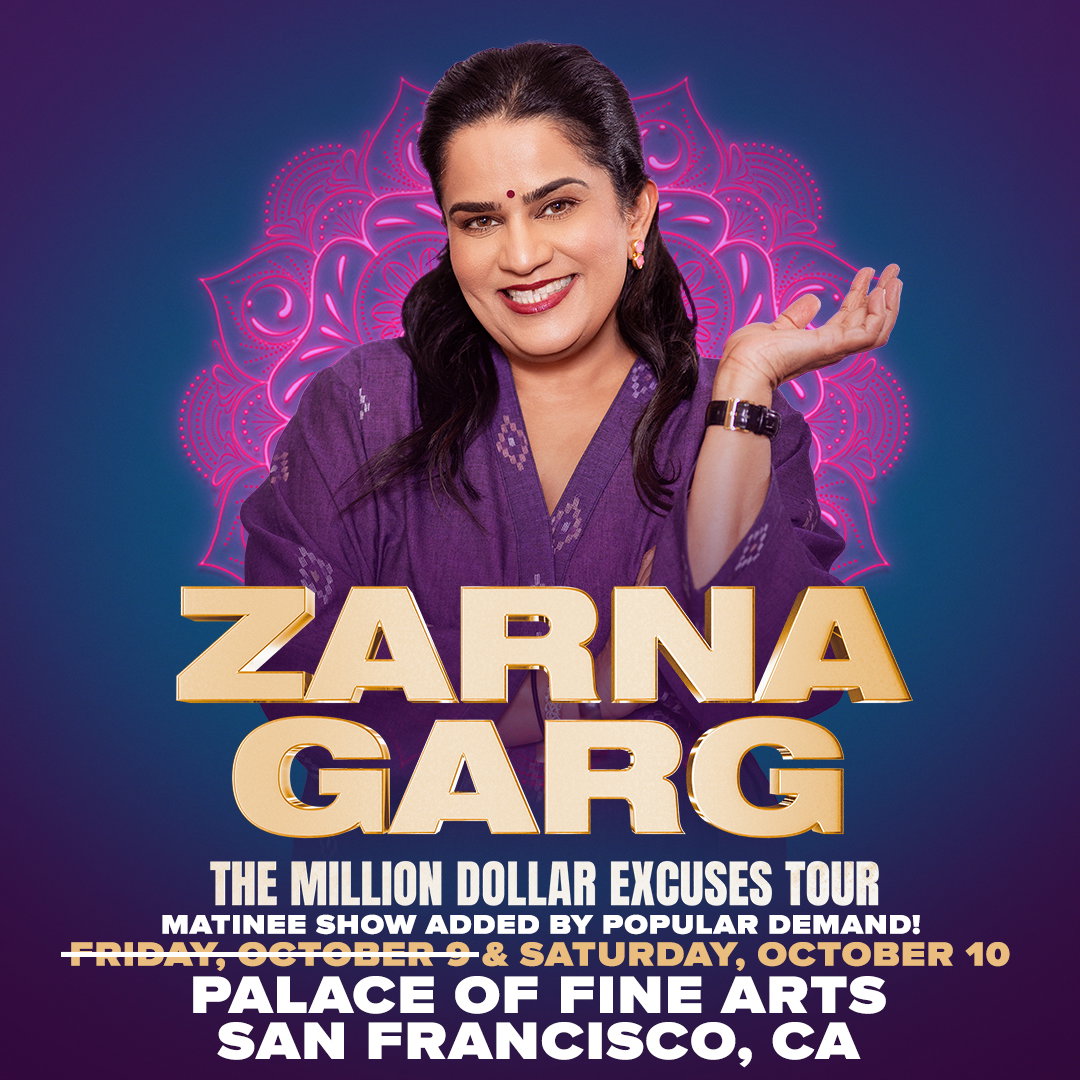 Zarna Garg: Million Dollar Excuses at Palace of Fine Arts Theatre